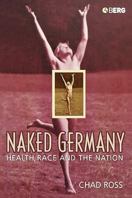 Naked Germany: Health, Race and the Nation