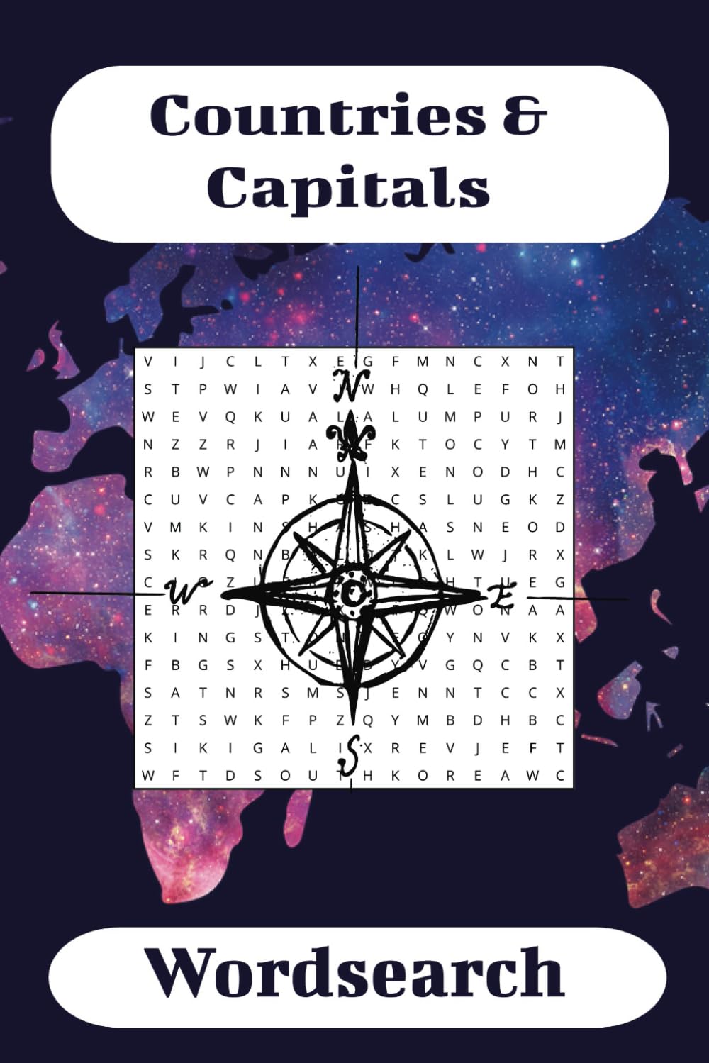 Countries and Capitals Wordsearch: Countries and capitals of the world wordsearch 45 puzzles 6x9 paperback