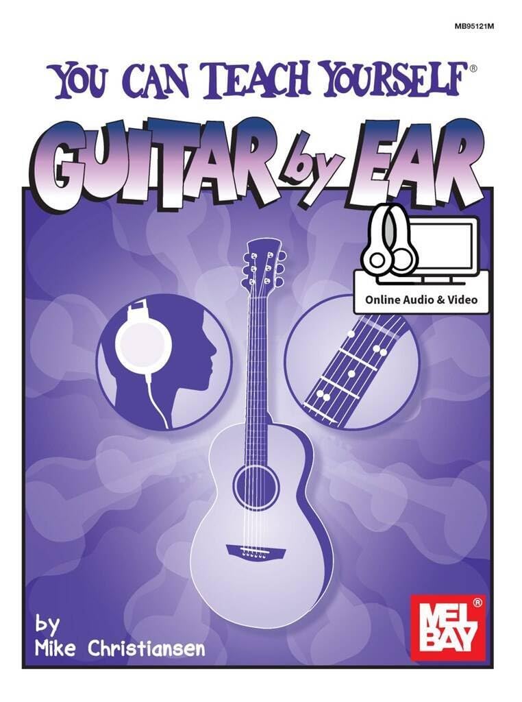 You Can Teach Yourself Guitar by Ear: Includes Online Audio/Video