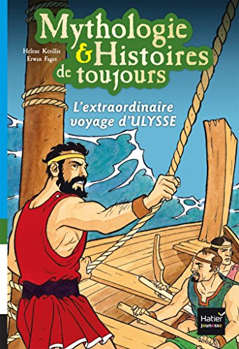  Mythologie et histoires de toujours - L'extraordinaire voyage d'Ulysse dès 9 ans PDF