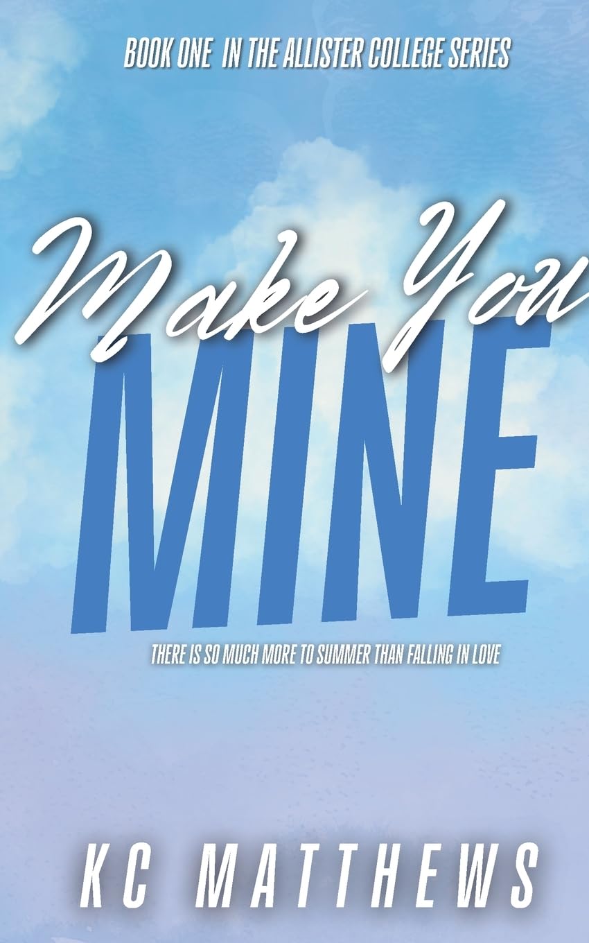 Make You Mine: 1 (Allister College)