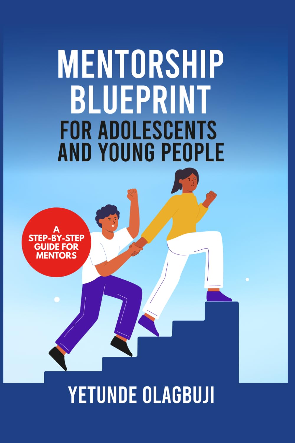 Mentorship for Adolescents and Young People: A Step-by-Step Guide for Mentors