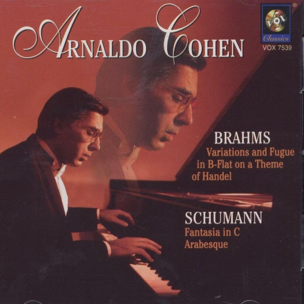 Brahms: Variations and Fugue in B flat on a Theme of Handel; Schumann: Fantasia in C; Arabesque [Audio CD] COHEN,ARNALDO