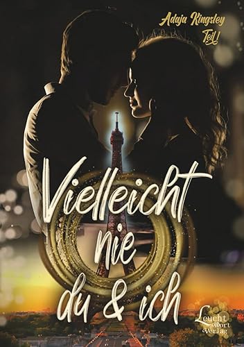 Vielleicht nie du &amp; ich (Vielleicht du &amp; ich, Band 1)