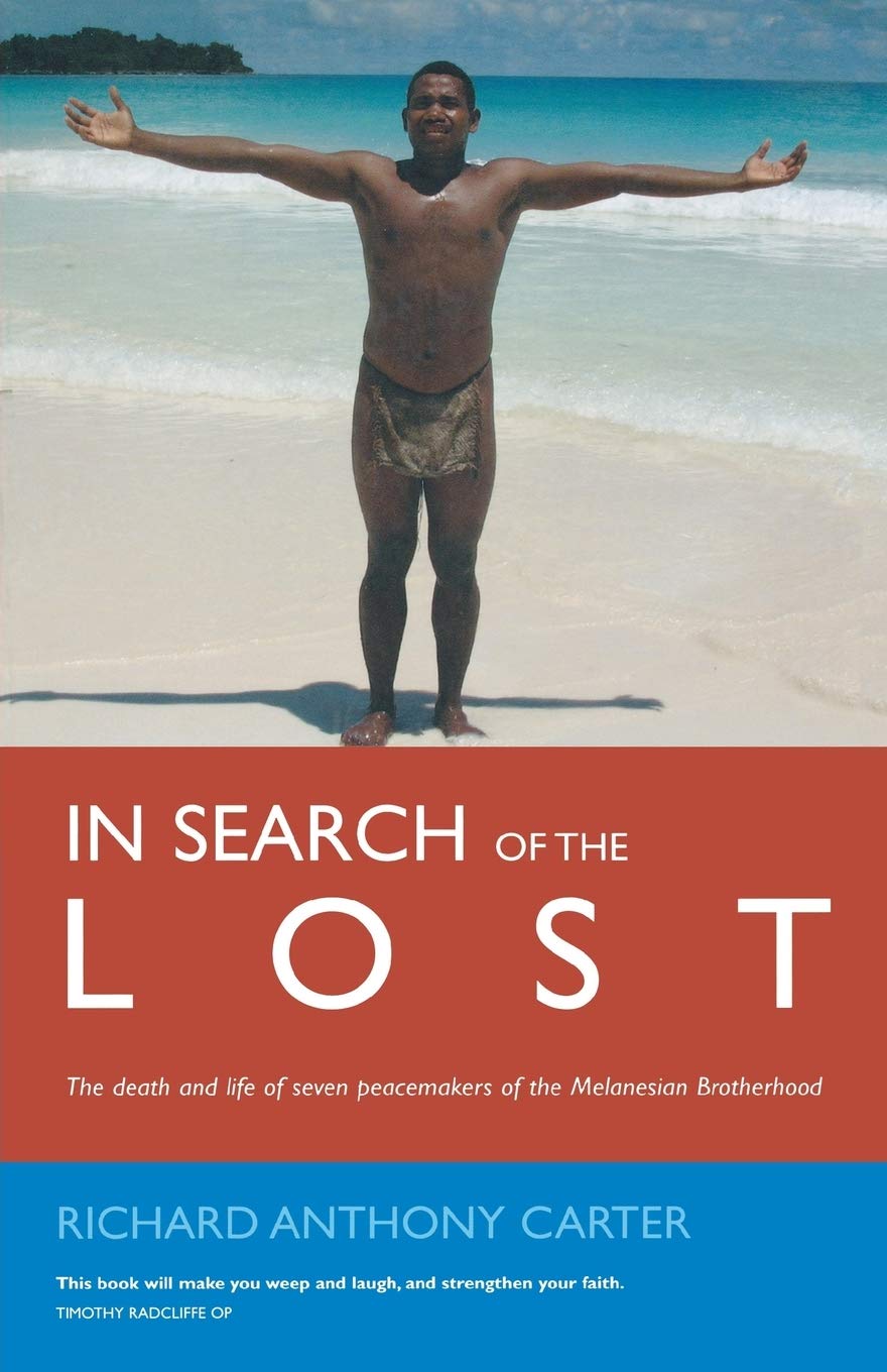 In Search of the Lost: The Modern Martyrs of Melanesia - Carter, Richard