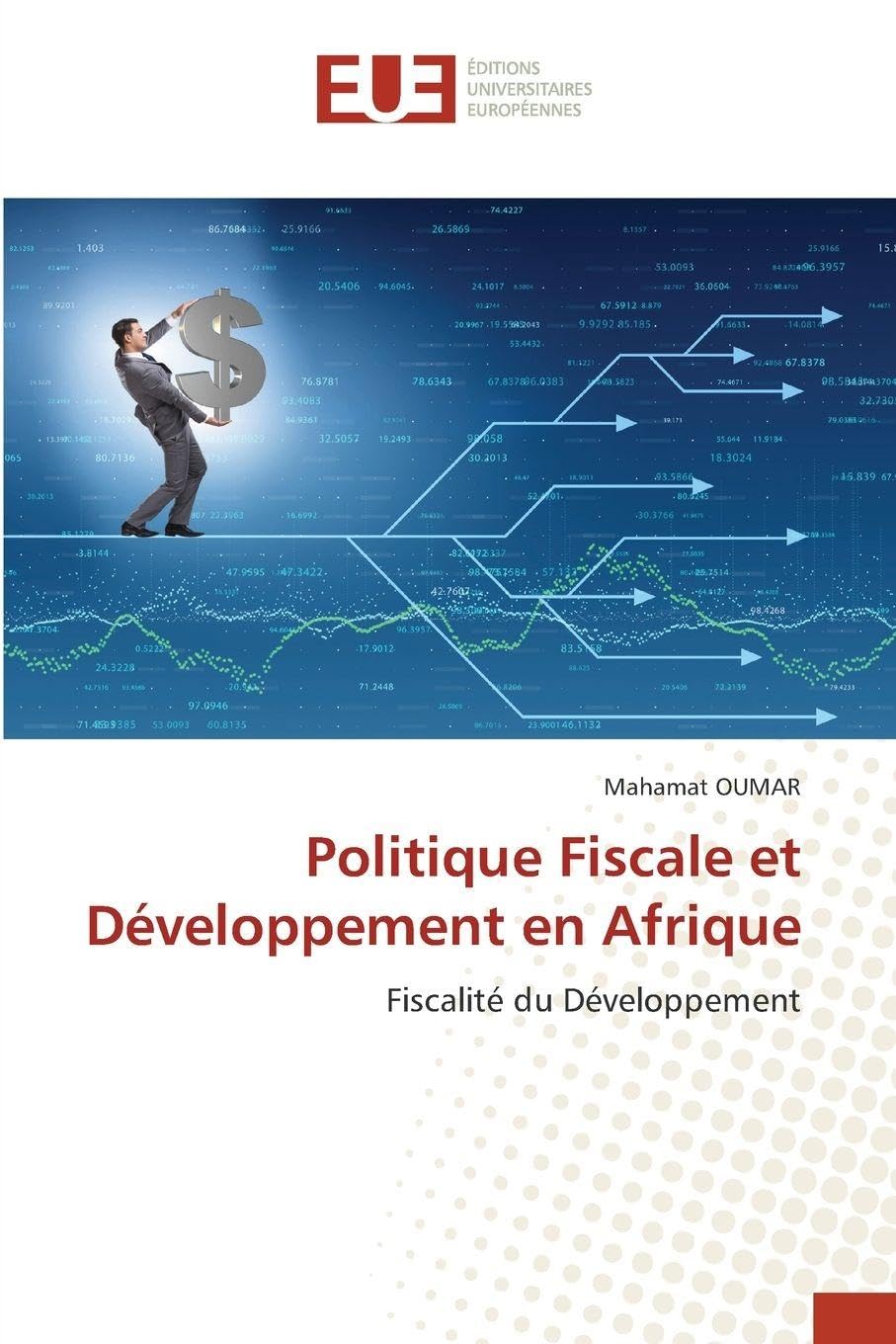 Politique Fiscale et Développement en Afrique: Fiscalité du Développement