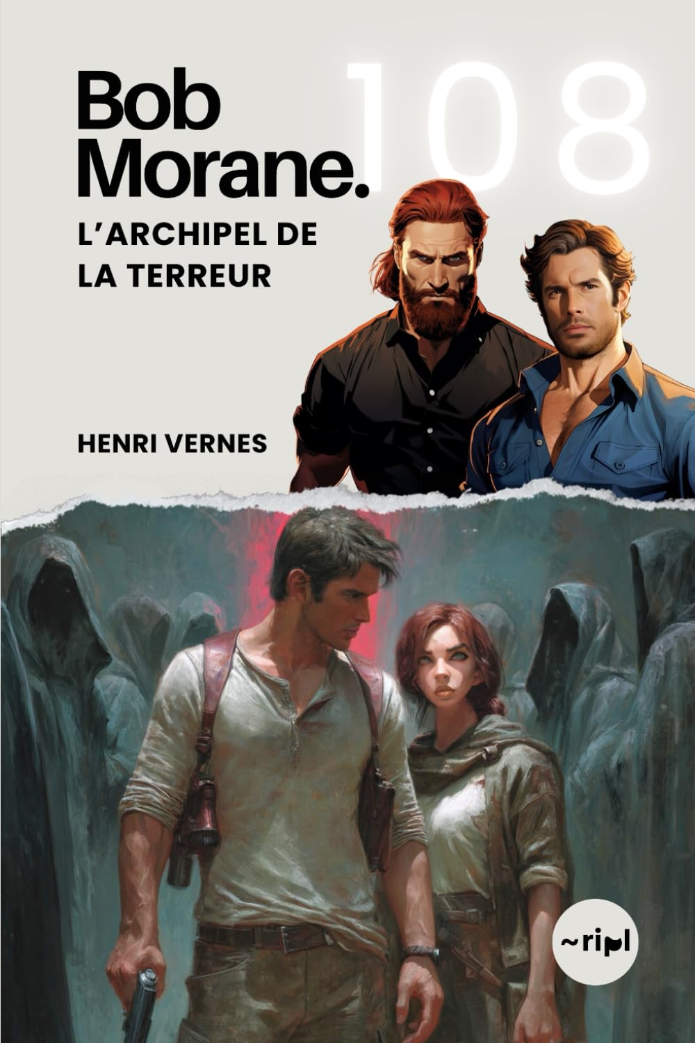 Bob Morane - L’Archipel de la Terreur: Tome 108 - Un Roman d'Action et d'Aventure au Cœur d'une Île Mystérieuse (Saga Bob Morane : Voyages, Récits et Aventures)