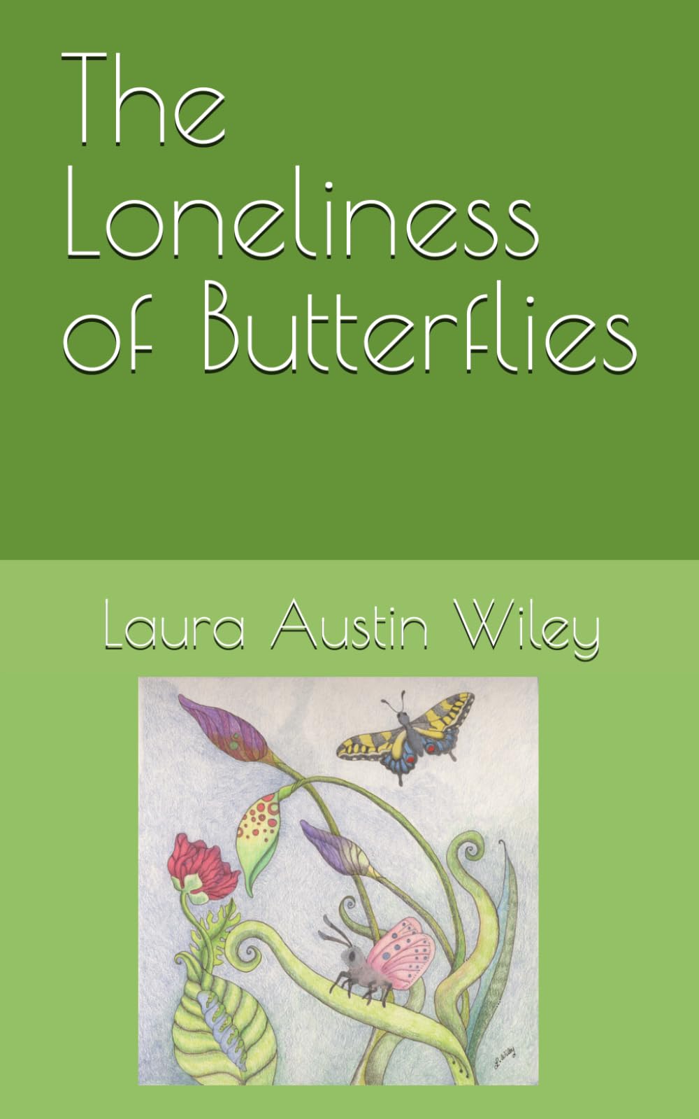 The Loneliness of Butterflies