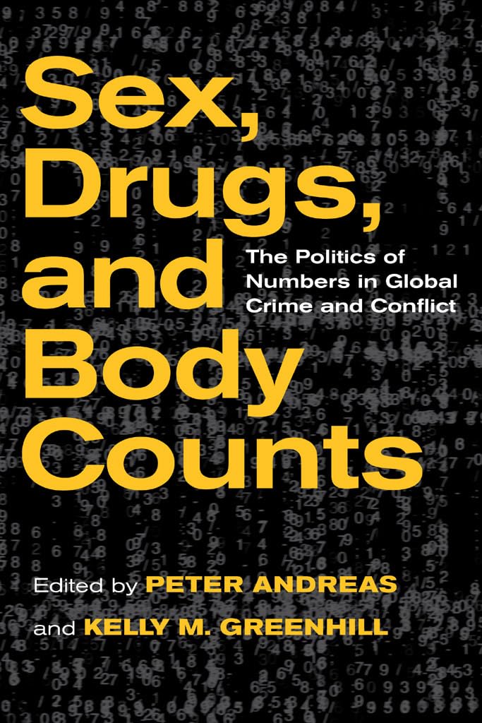 Buy Sex, Drugs, and Body Counts: The Politics of Numbers in Global Crime and Conflict — BookShops.in