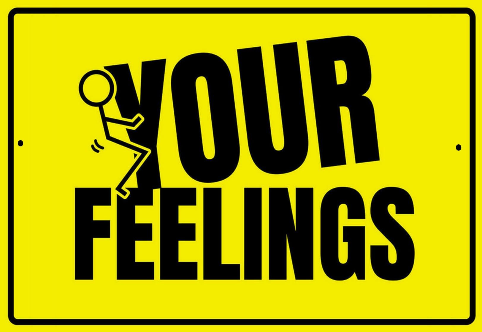 Yepyayqvk Tin Sign 21 Your Feelings Funny Sign Weatherproof Aluminum 6X8 Inch