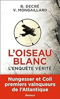 L'oiseau blanc, l'enquête vérité 2081294214 Book Cover