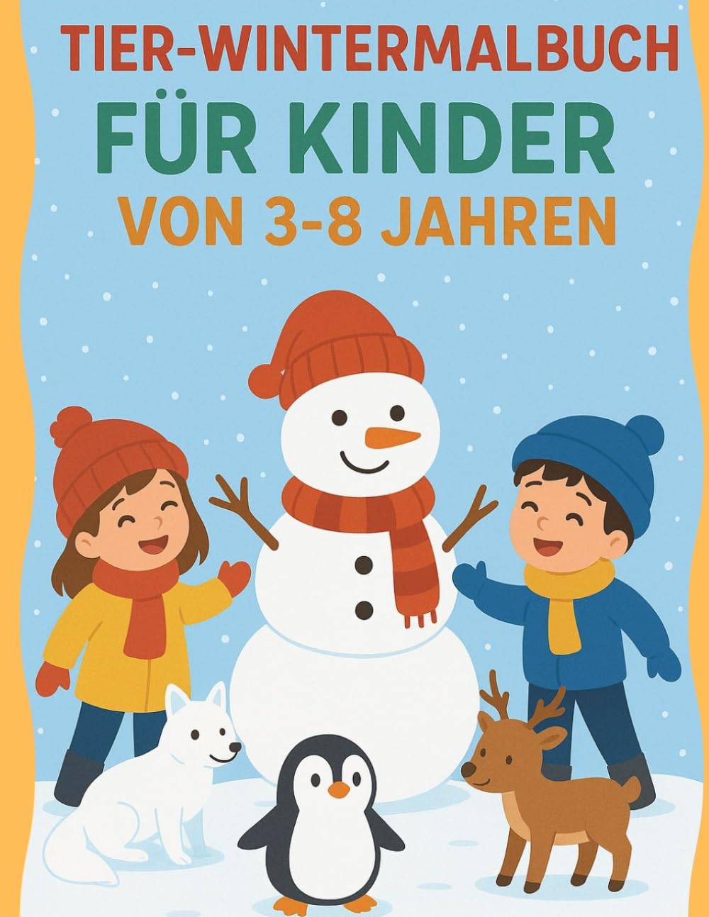 Tier-Wintermalbuch für Kinder: Winter Animals Coloring Book with Dot-to-Dot Activities | Für Kinder von 3–8 Jahren | 80 Ausmalbilder (100 Seiten)