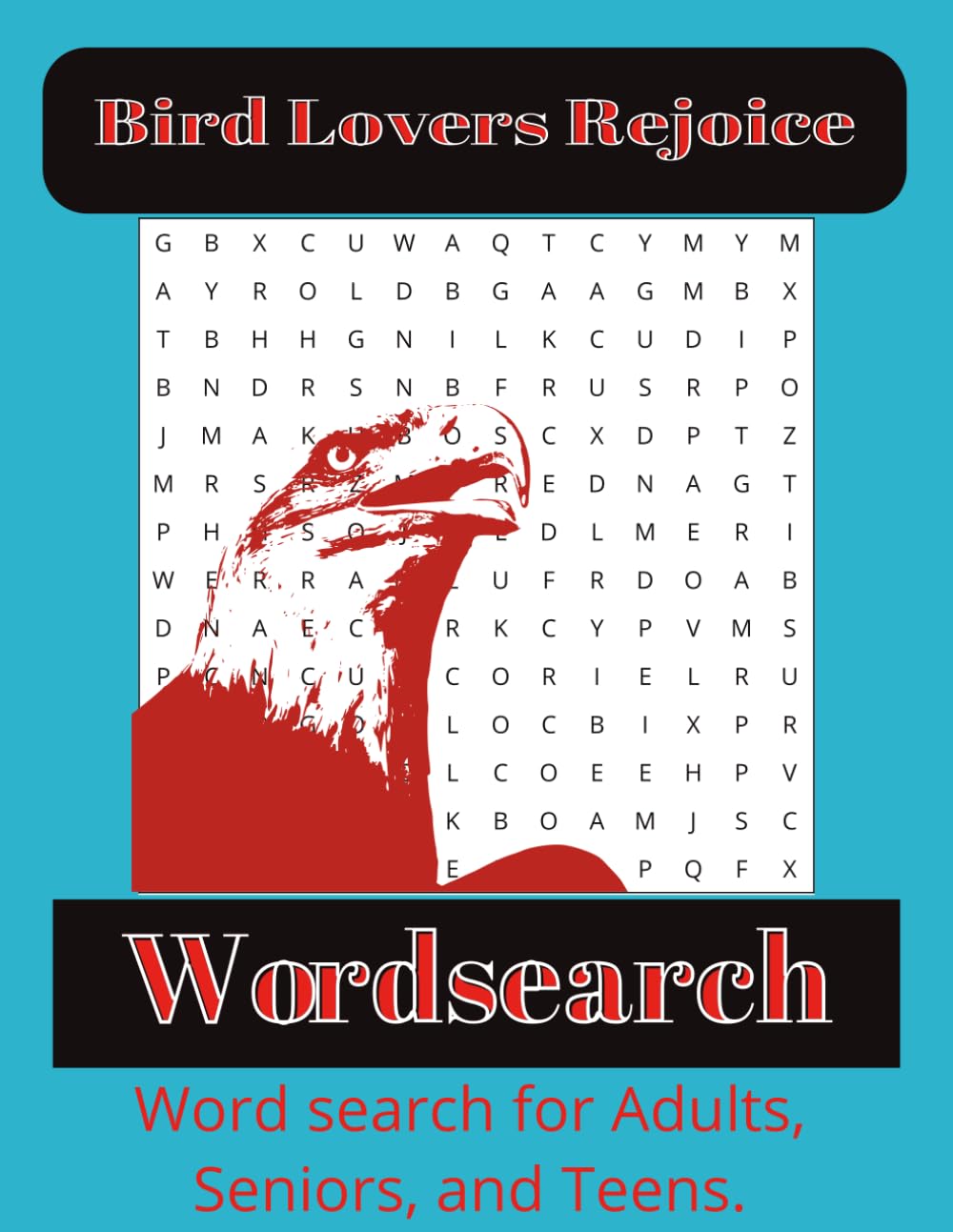 Bird Lovers word search puzzle book: Word searches with easy to read large print about birds and more. 8x11 inches. 50 puzzles, 600 words. Great for anxiety relief and Relaxation