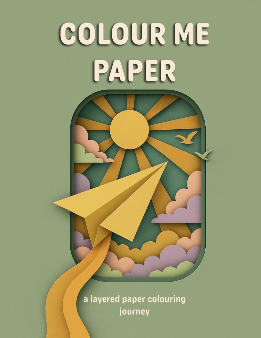 Colour Me Paper: A layered paper colouring journey