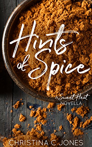 Hints of Spice (Sweet Heat Book 1)