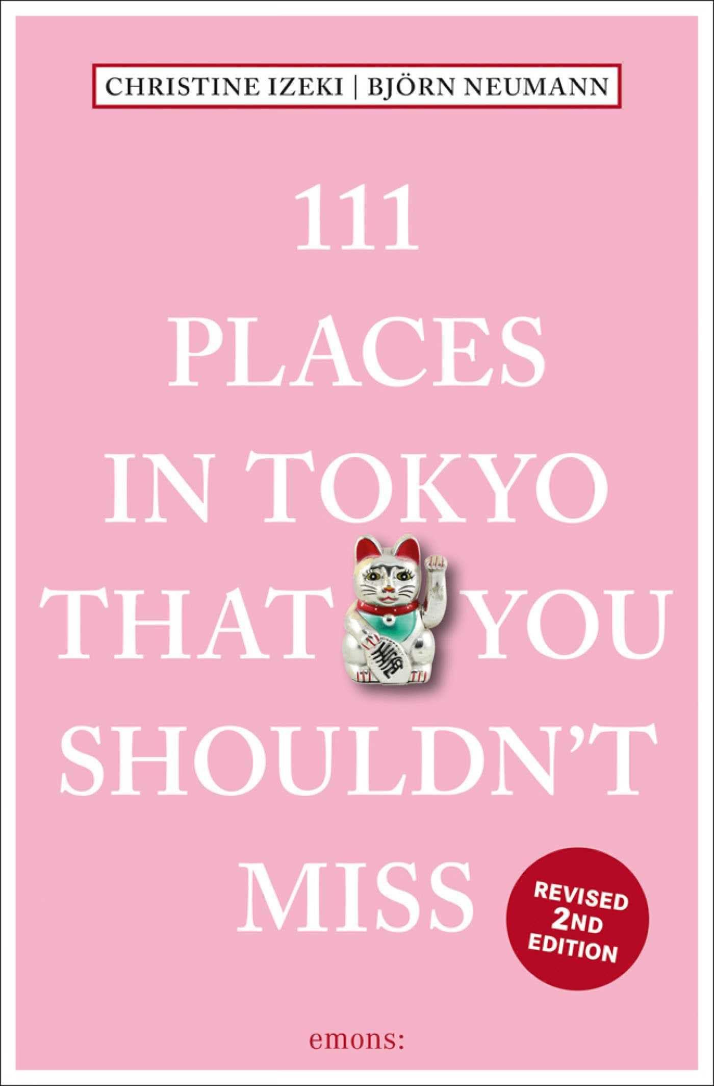 111 Places in Tokyo That You Shouldn't Miss (111 Places)