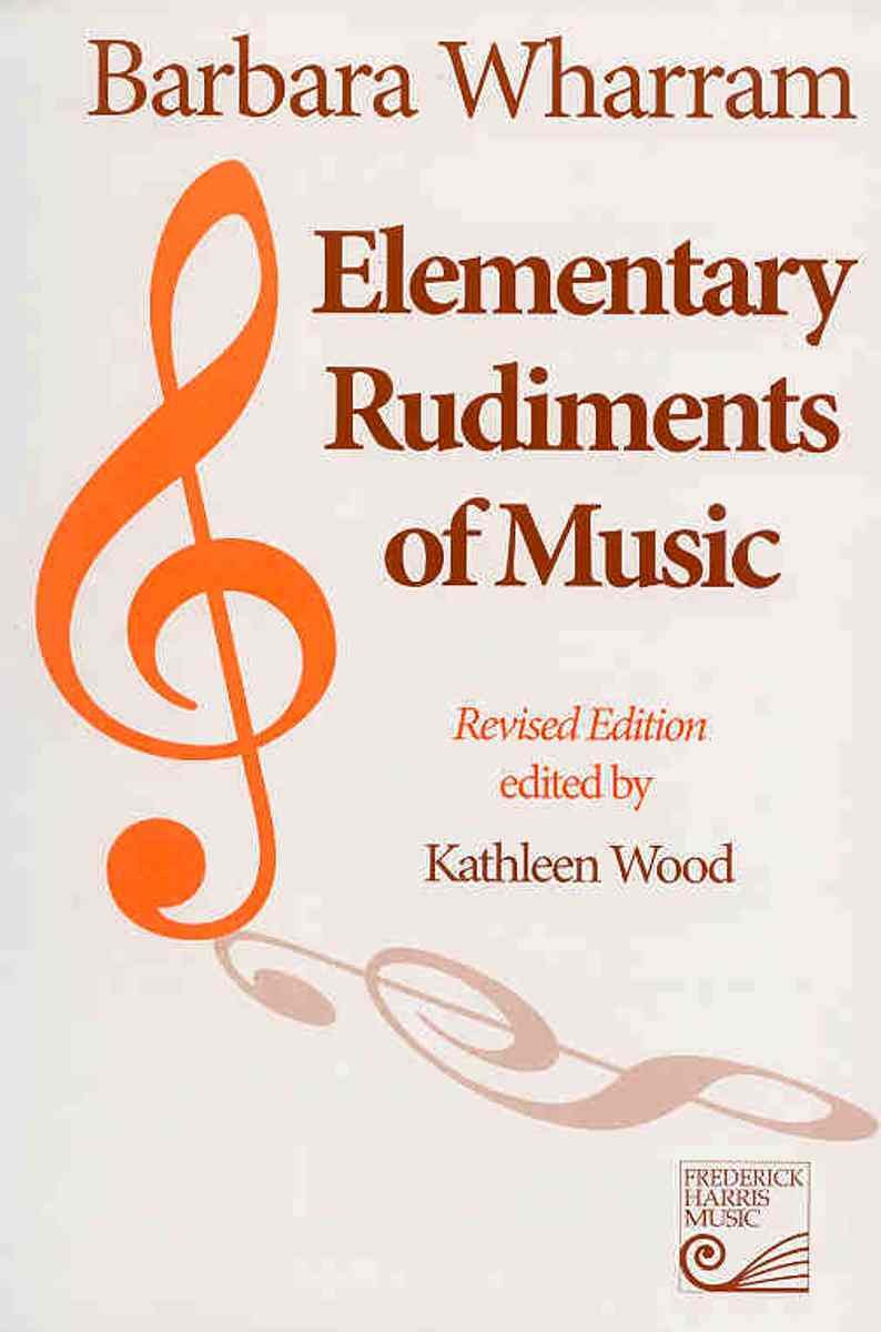 Elementary Rudiments of Music Wharram, Barbara and Wood, Kathleen