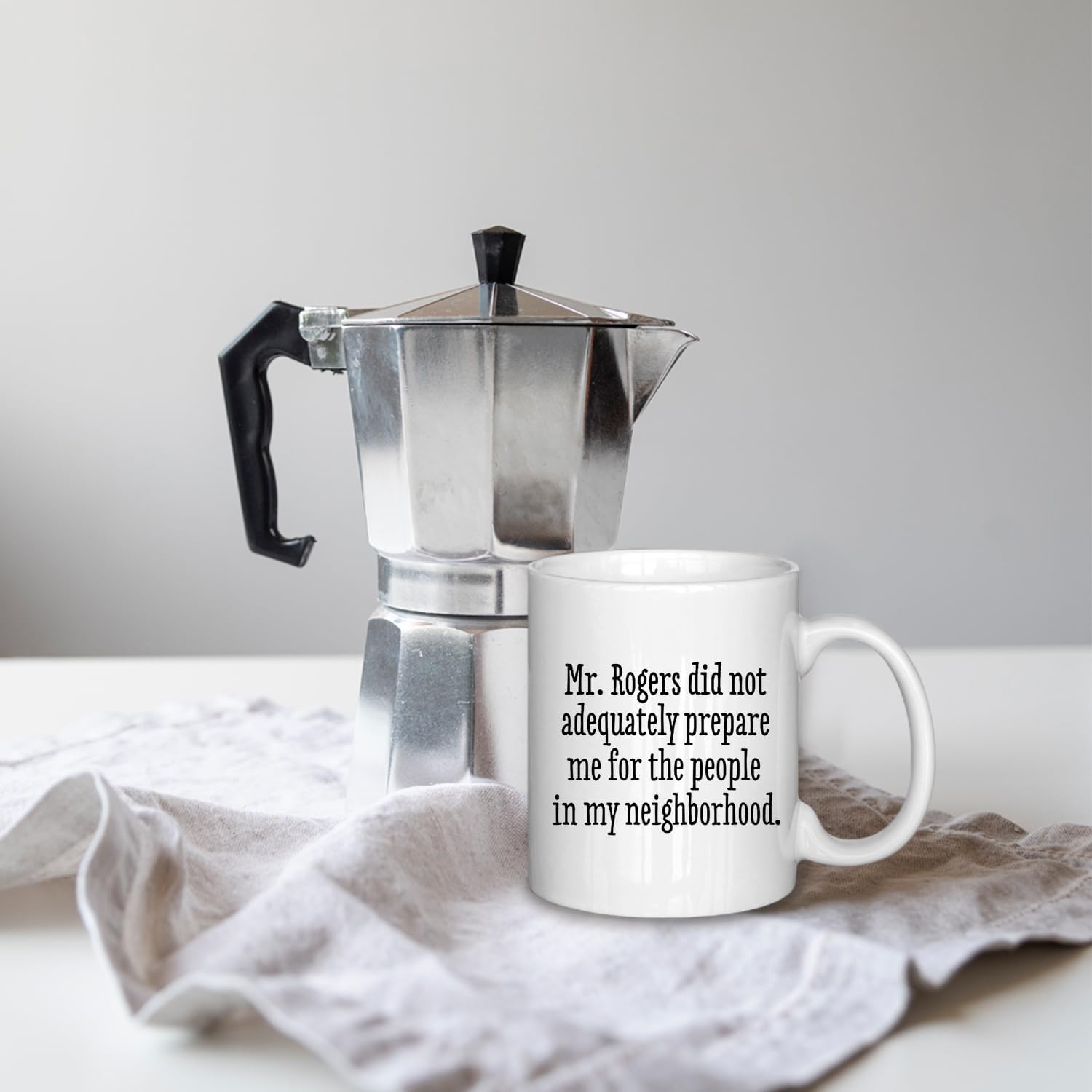 Funny Neighbor Gifts Coffee Mug, Funny Mugs for Women Men, Housewarming Gifts New Home, Mr Rogers Did not Adequately Prepare Me Ceramic Coffee Mug 11 oz image 3