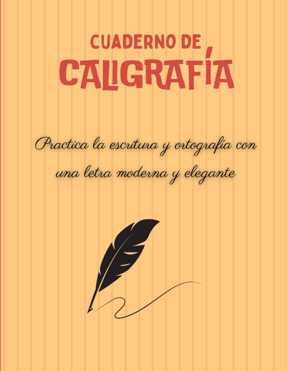 Cuaderno de caligrafía: Libro de caligrafía para adultos con letra moderna,tutorial y consejos para practicar la escritura a mano y mejorar tu caligrafía