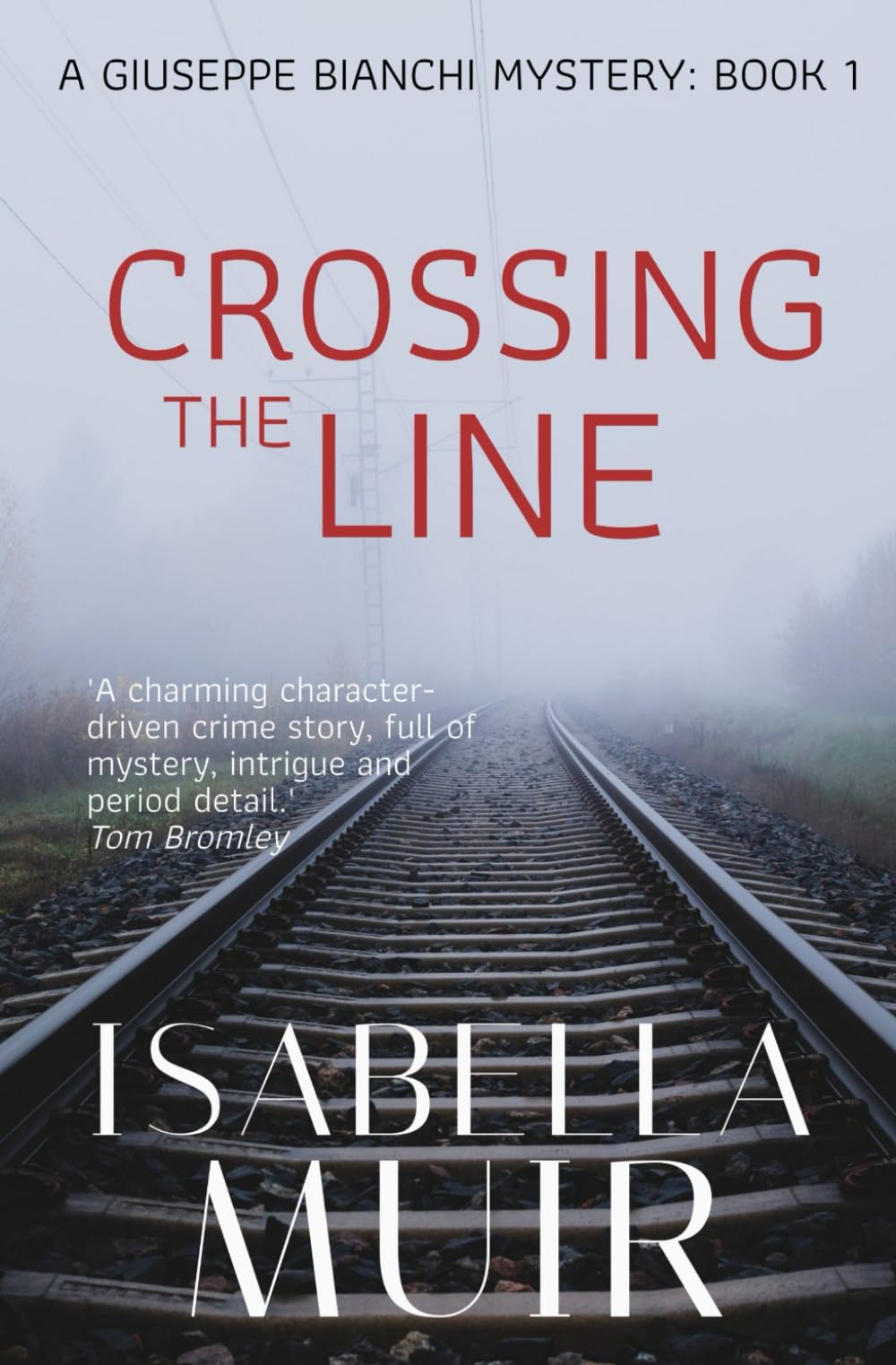 Crossing the Line: 1 (A Giuseppe Bianchi mystery)