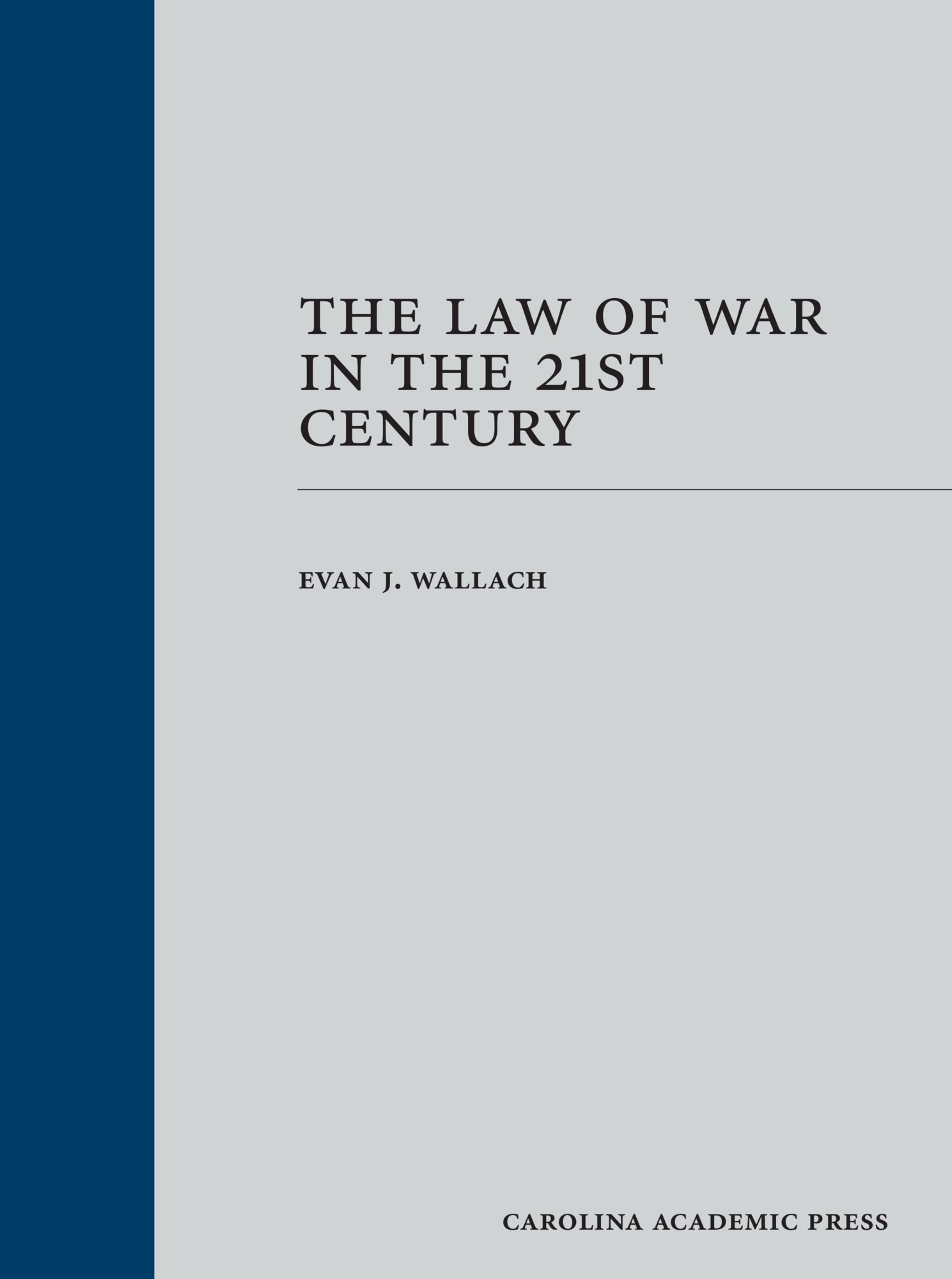 The Law of War in the 21st Century (English Edition)