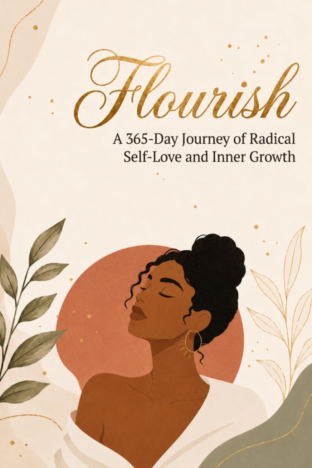 Flourish: A 365-Day Journey of Radical Self-Love and Inner Growth
