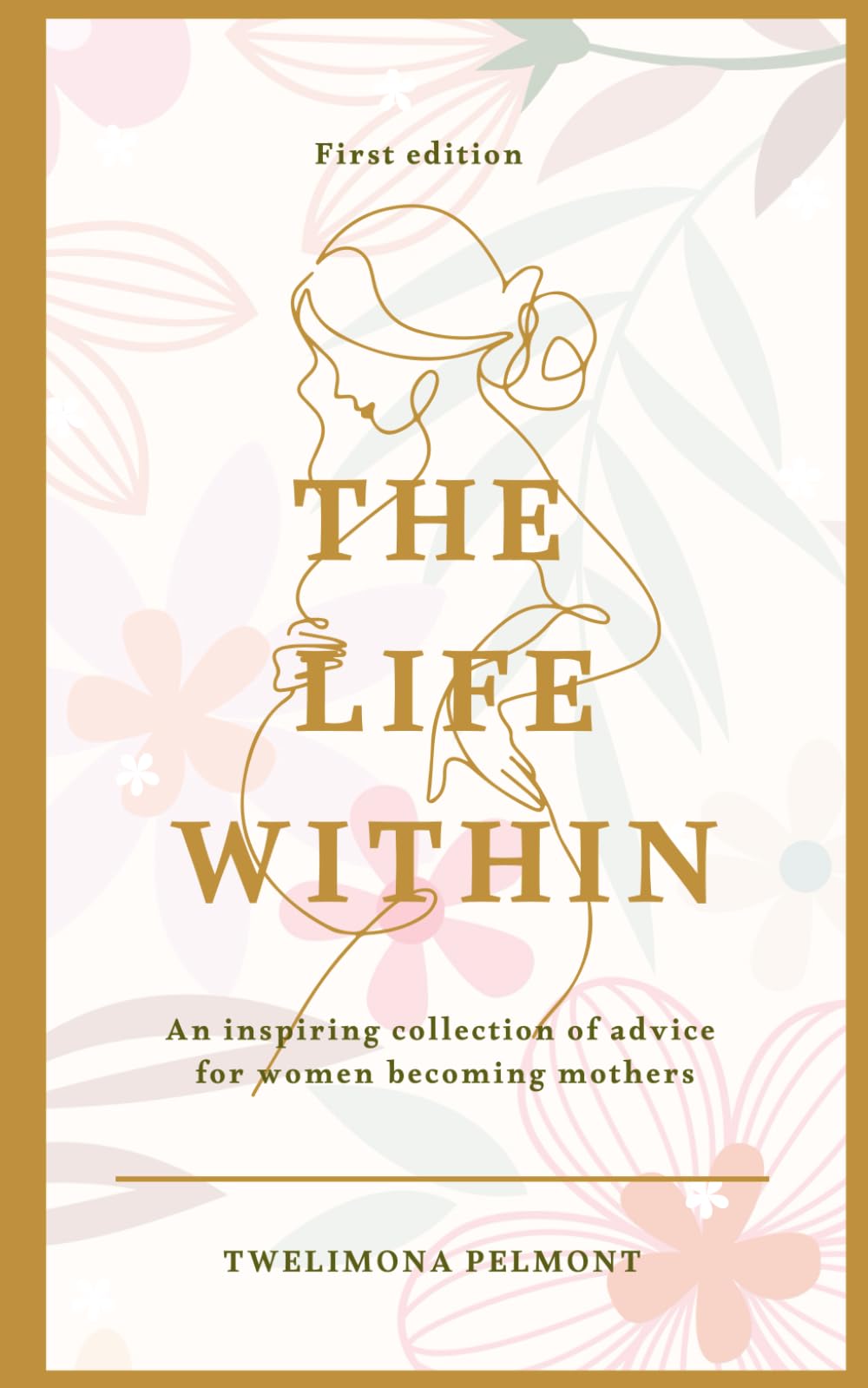 The Life Within: An intentional guide for women who understand that carrying life is sacred.
