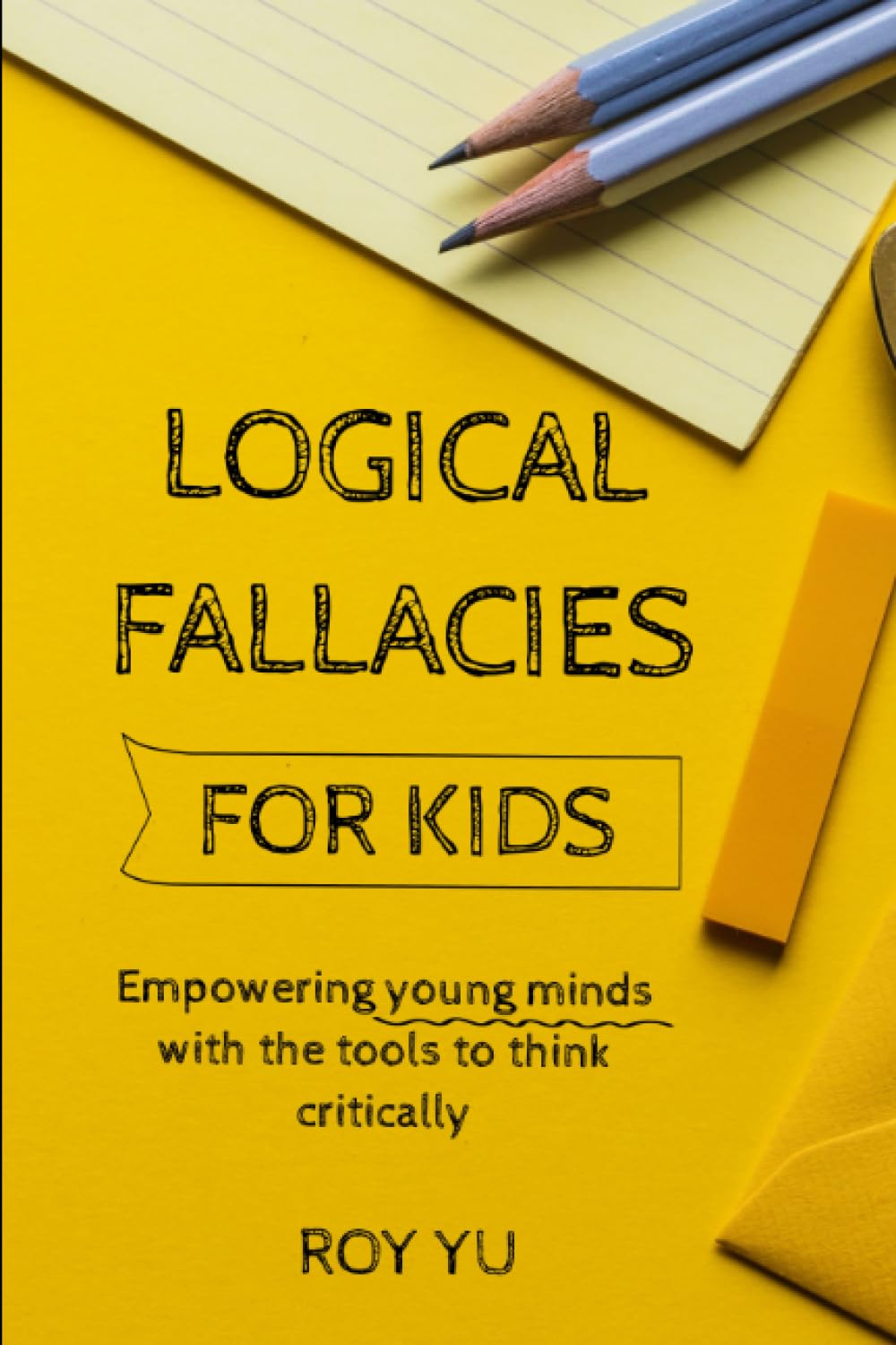 Logical Fallacies for Kids: Empowering young minds with the tools to think critically
