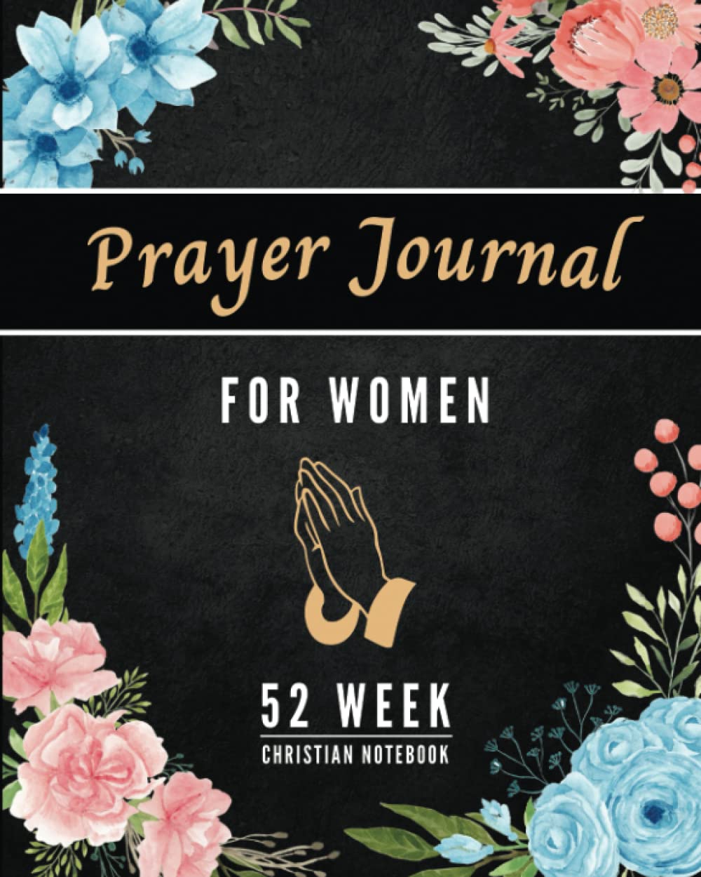 Prayer Journal for Women: 52 Week Christian Notebook with Scripture - Devotional & Guided Bible Study for Spiritual Catholic (Black Background)