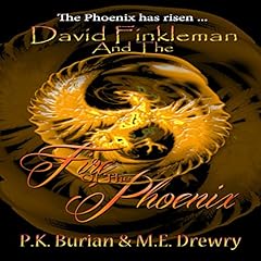 David Finkleman and the Fire of the Phoenix Audiobook By PK Burian, ME Drewry cover art