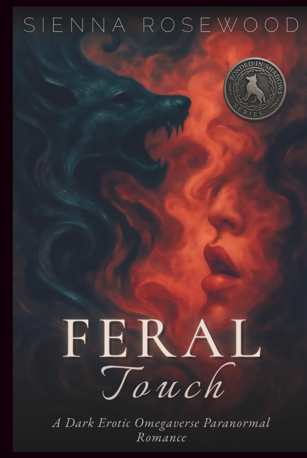 Feral Touch: A Dark Erotic Omegaverse Paranormal Romance (Bonded in Shadows - A Dark Omegaverse Romance Series)