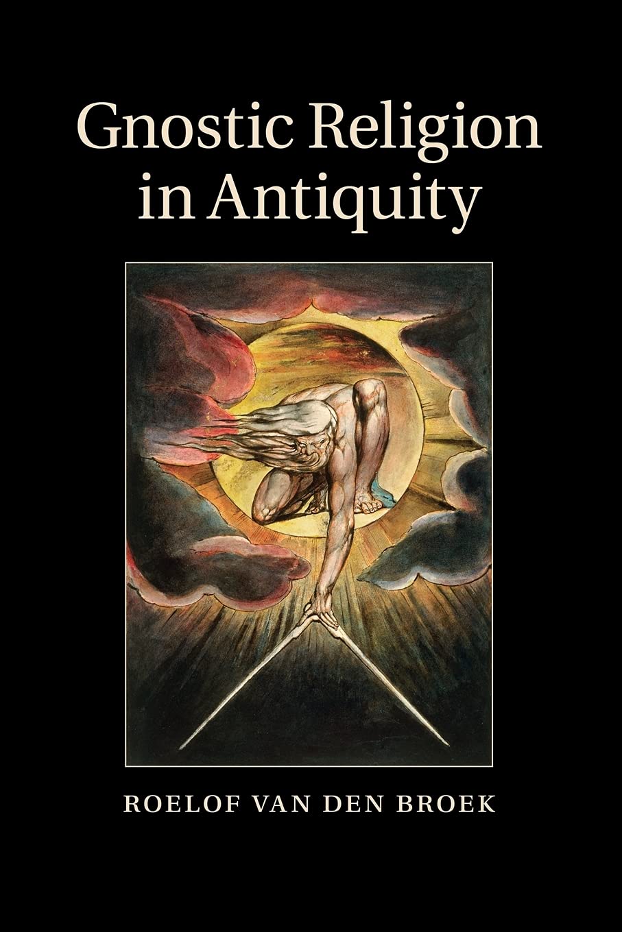 Gnostic Religion in Antiquity by Roelof van den Broek - 9781107514799