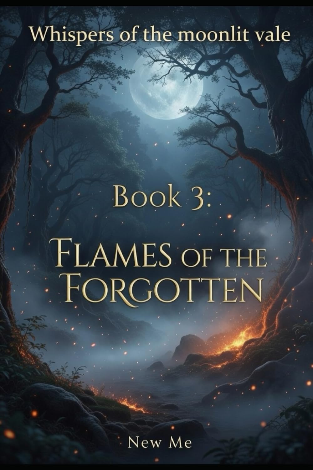 Flames of the Forgotten (Whispers of the Moonlit Vale)