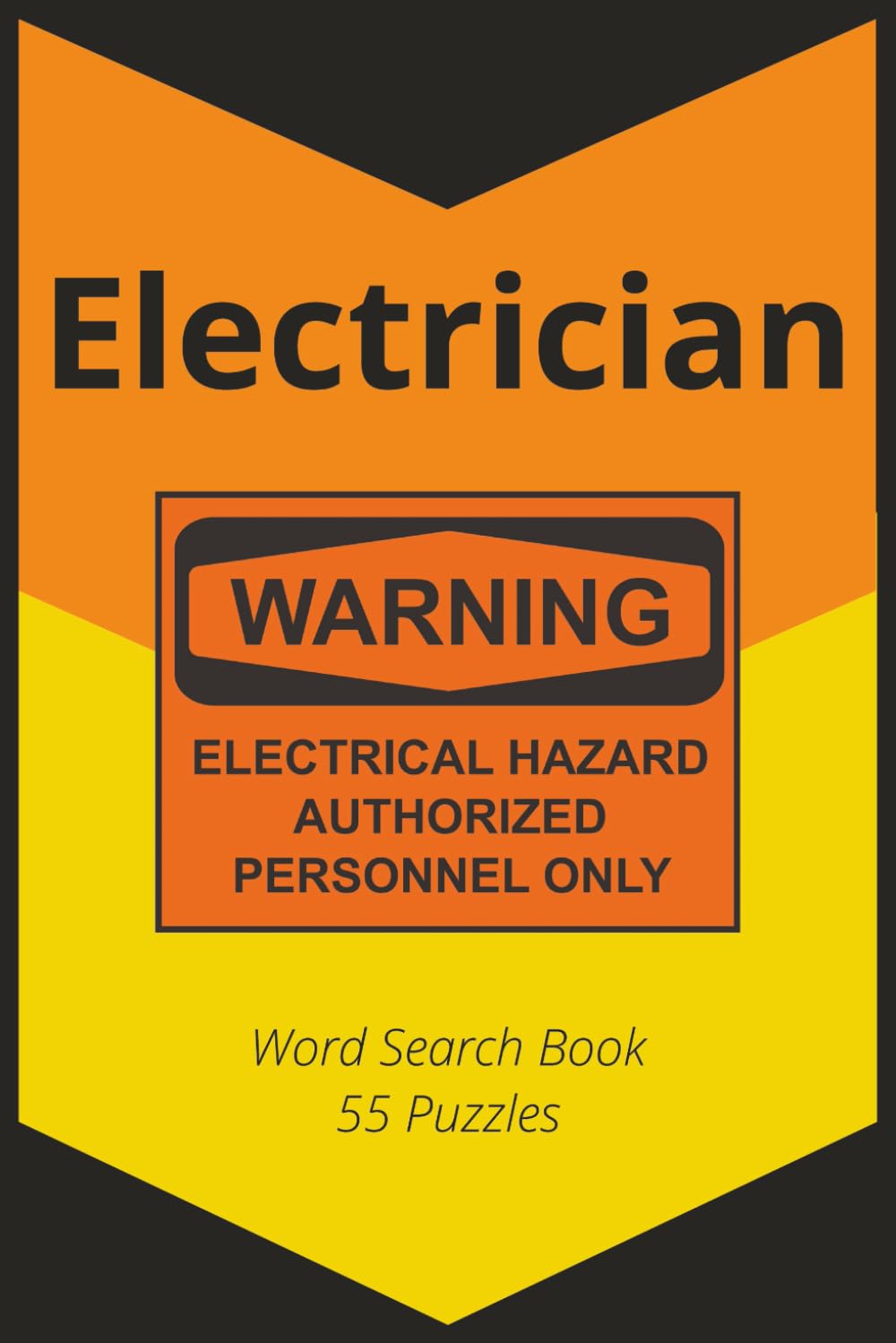 Electrician: Over 450 electrician terms across 55 puzzles—tools, circuits, gear, and grid logic for tradespeople, apprentices, and anyone wired for ... Avocations, Careers, Trades, Jobs, Work)