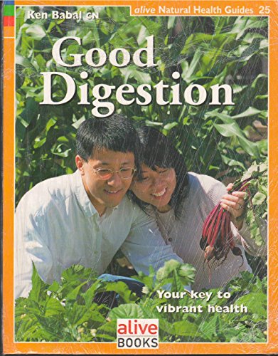 Good Digestion (Natural Health Guide) (Alive Natural Health Guides)