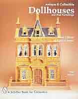Antique and Collectible Dollhouses and Their Furnishings (A