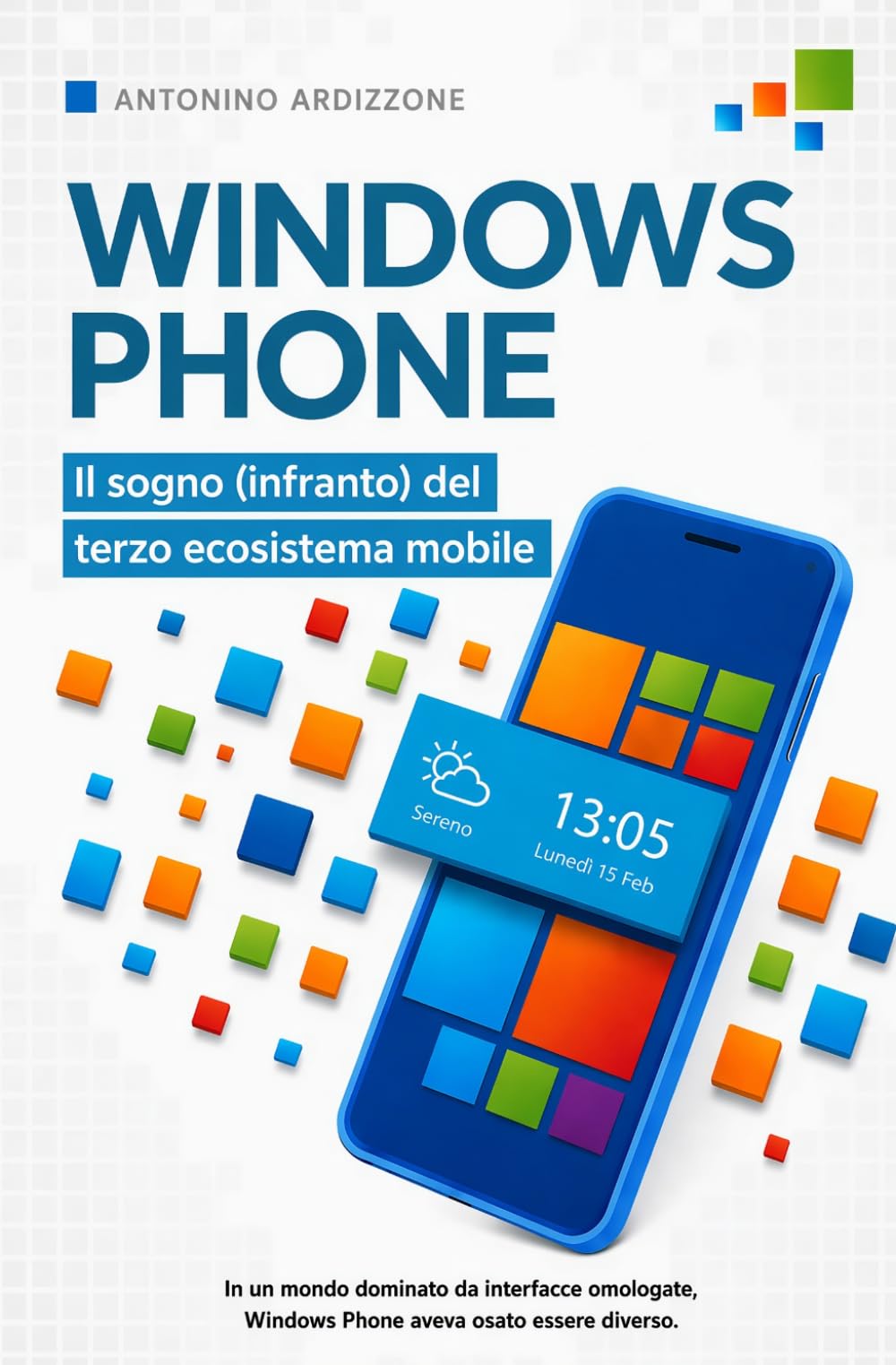 Windows Phone - Il sogno (infranto) del terzo ecosistema mobile