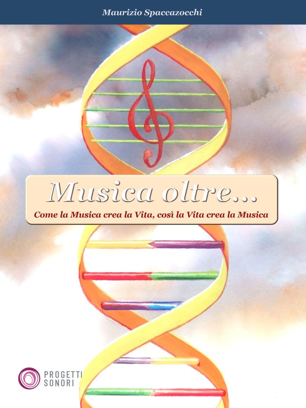 Musica Oltre... Come La Musica Crea La Vita, Così La Vita Crea La Musica - 4