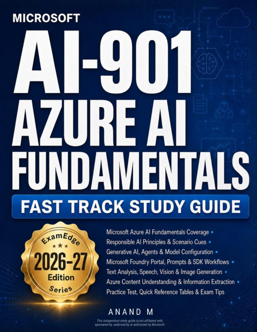 Microsoft AI-901 - Azure AI Fundamentals - Fast Track Study Guide