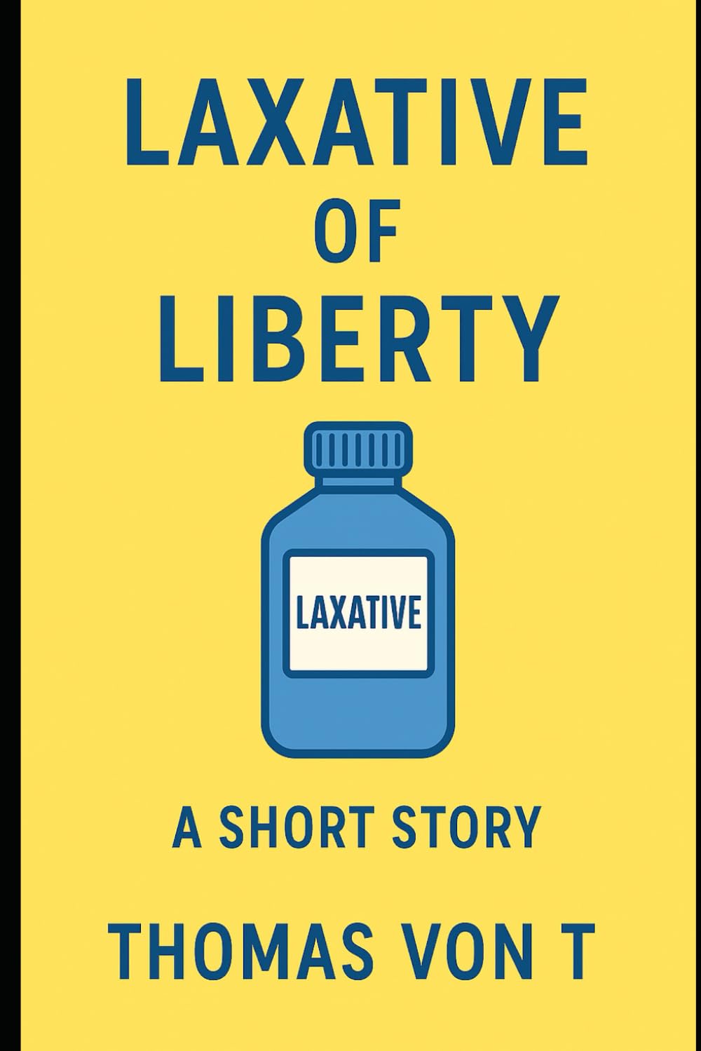 Laxative of Liberty (Everyday Laughter)