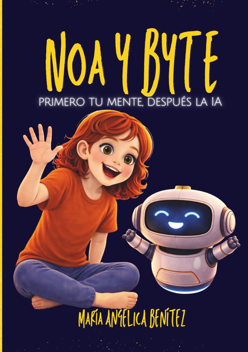 NOA Y BYTE: Primero tu mente, después la IA