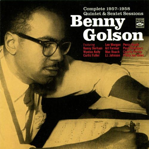 Complete 1957 1958 Quintet and Sextet Sessions by Benny Golson on