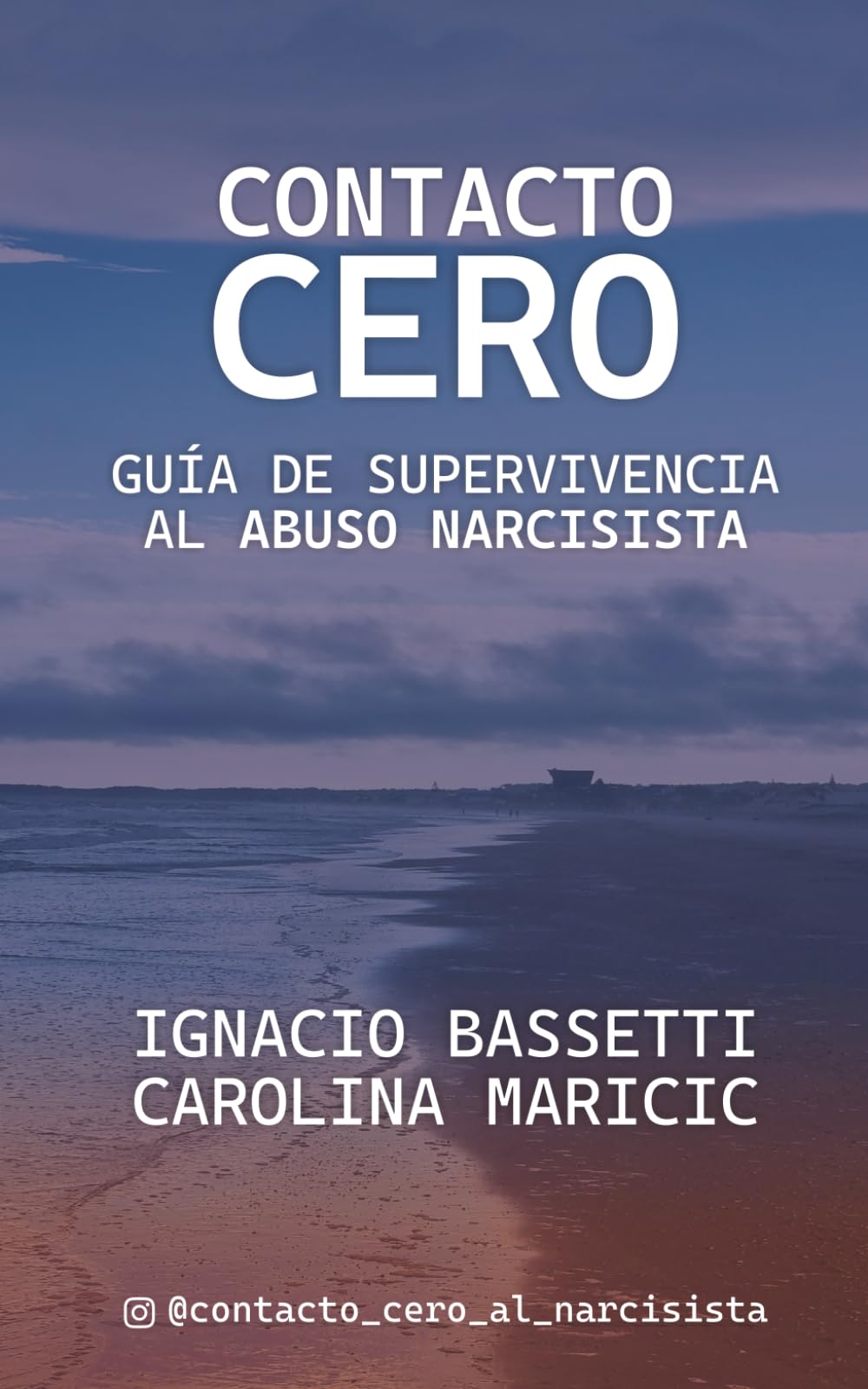 Contacto Cero: Guía de supervivencia al abuso narcisista