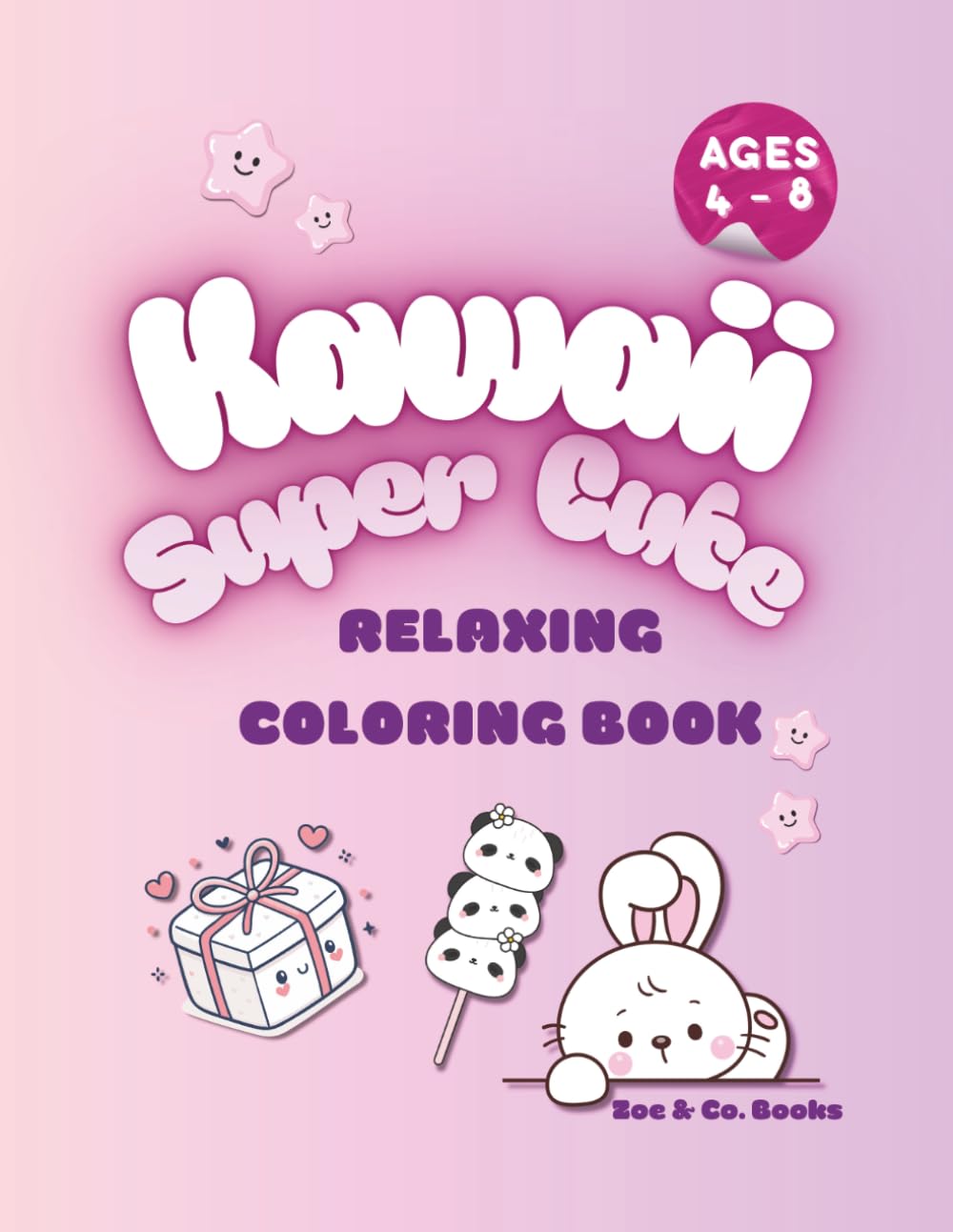 Kawaii Super Cute Coloring Book: A relaxing kawaii coloring book for kids ages 4–8