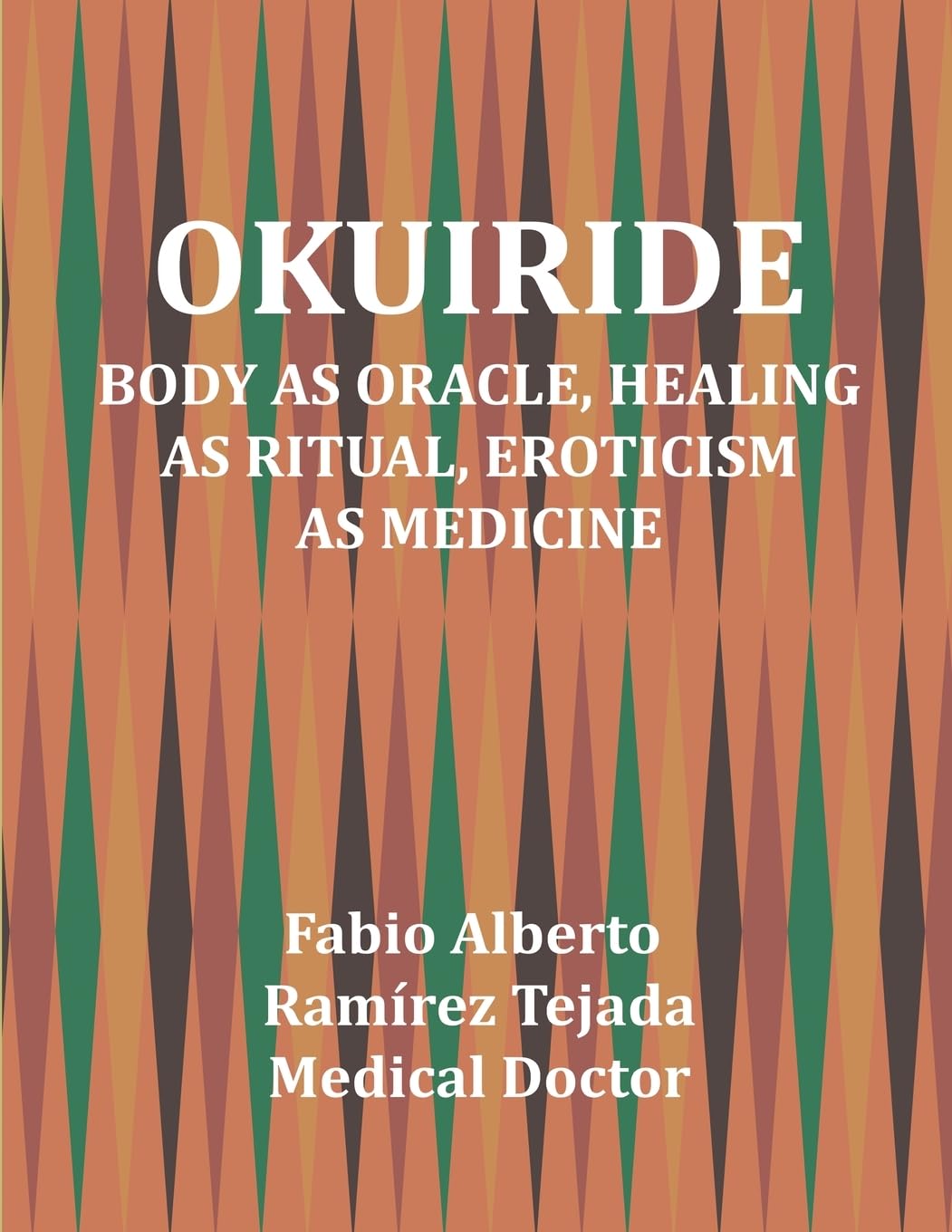 Okuiride: Body as Oracle, Healing as Ritual, Eroticism as Medicine