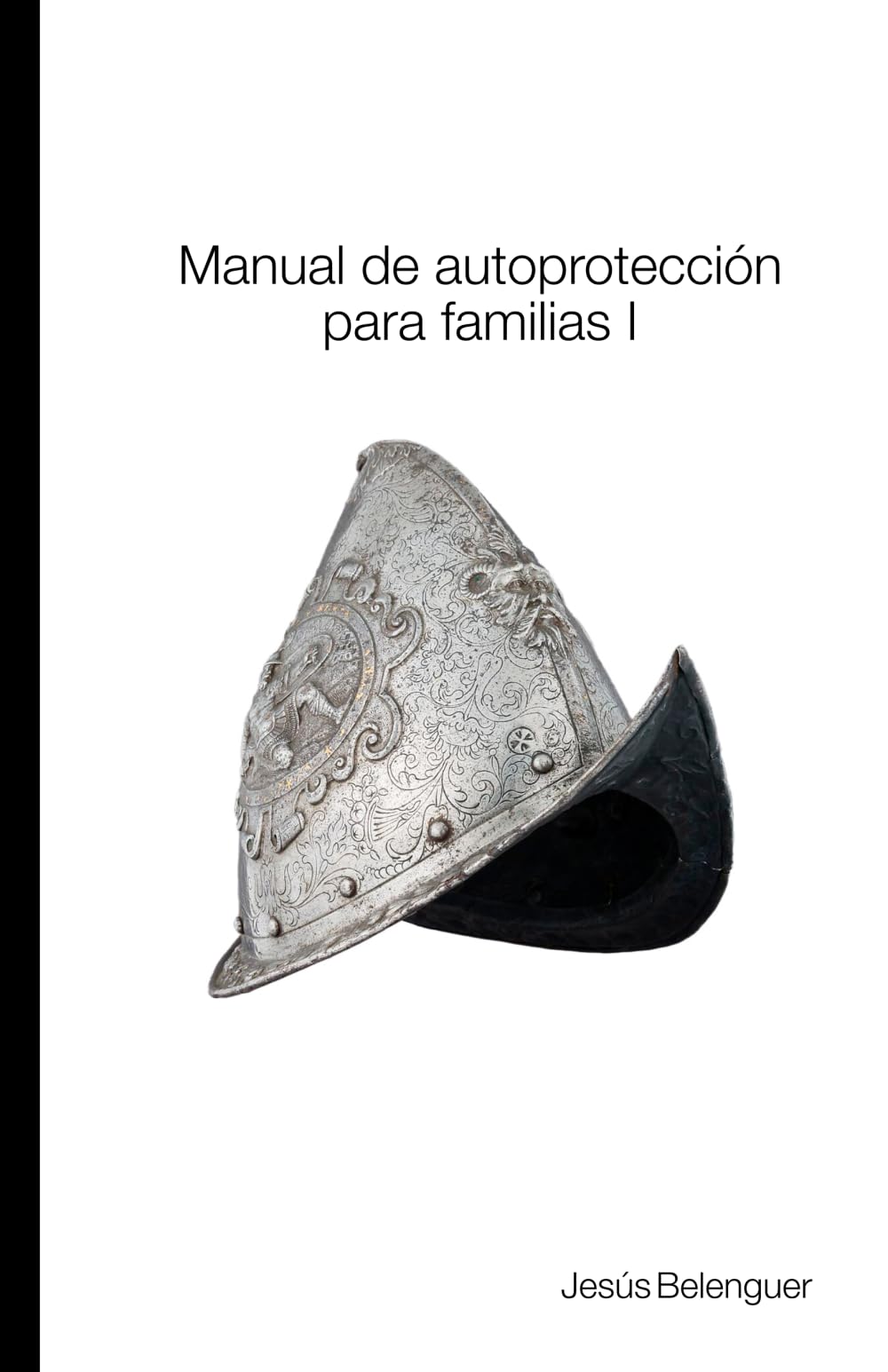 Manual de autoprotección para familias I: Como prevenir y reaccionar a las amenazas de hoy en día