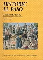 Historic El Paso: An Illustrated History 0965499928 Book Cover