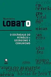 O escândalo do petróleo e Georgismo e comunismo