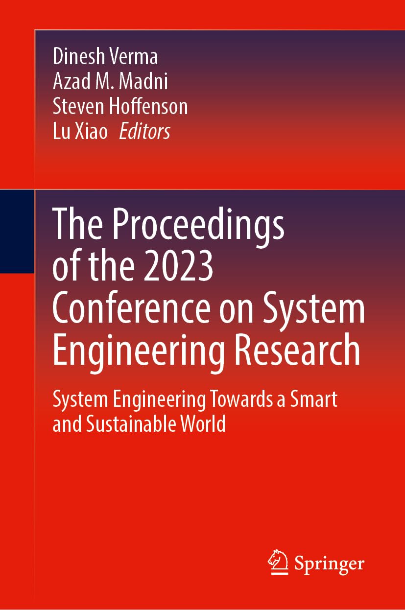 The Proceedings of the 2023 Conference on System Engineering Research: System Engineering Towards a Smart and Sustainable World