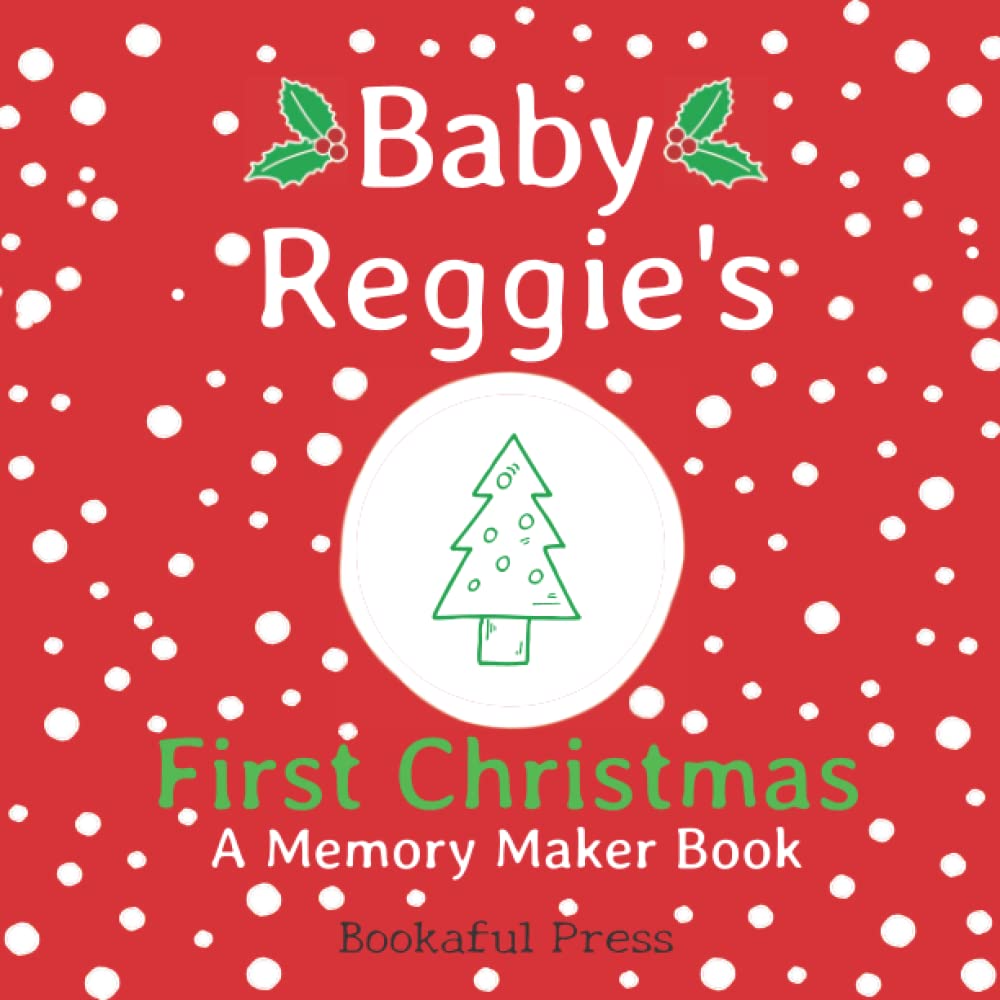 Baby Reggie's First Christmas: A DIY Christmas Memory Maker Book